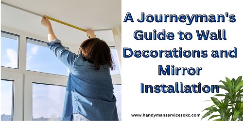 A Journeyman's Guide to Wall Decorations and Mirror Installation