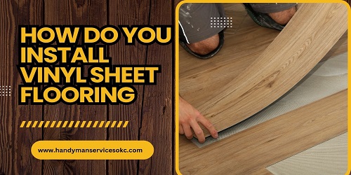 How do you install vinyl sheet flooring