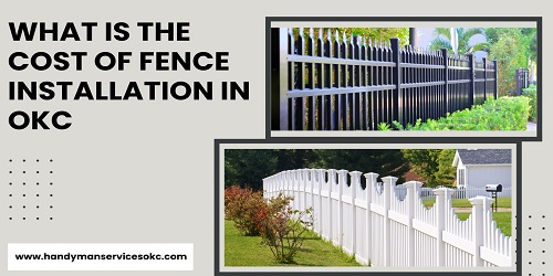 What Is The Cost Of Fence Installation in OKC